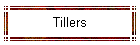 Tillers